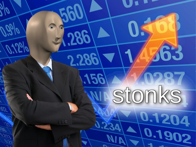 Meme guy plus an arrow and the word "stonks" which is stocks